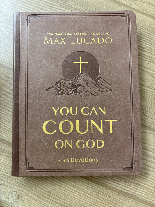 MAX LUCADO YOU CAN COUNT ON GOD