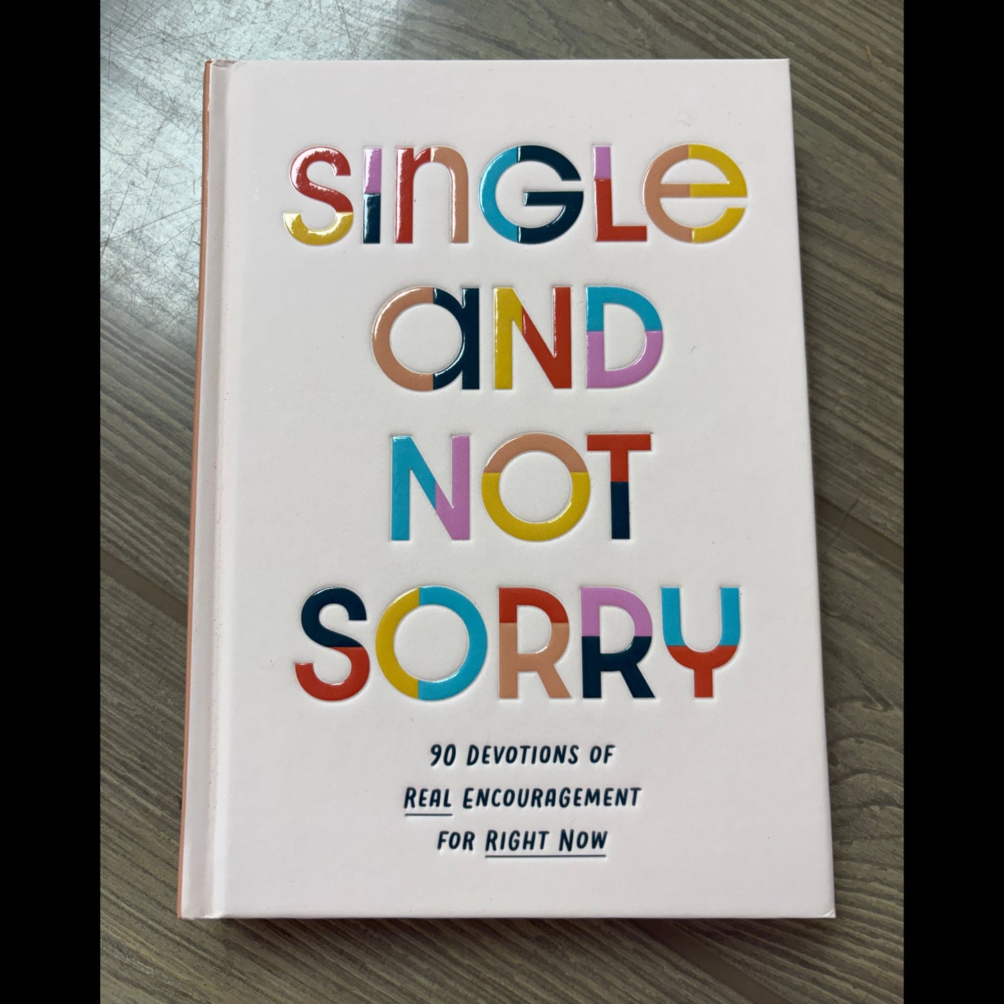 SINGLE AND NOT SORRY